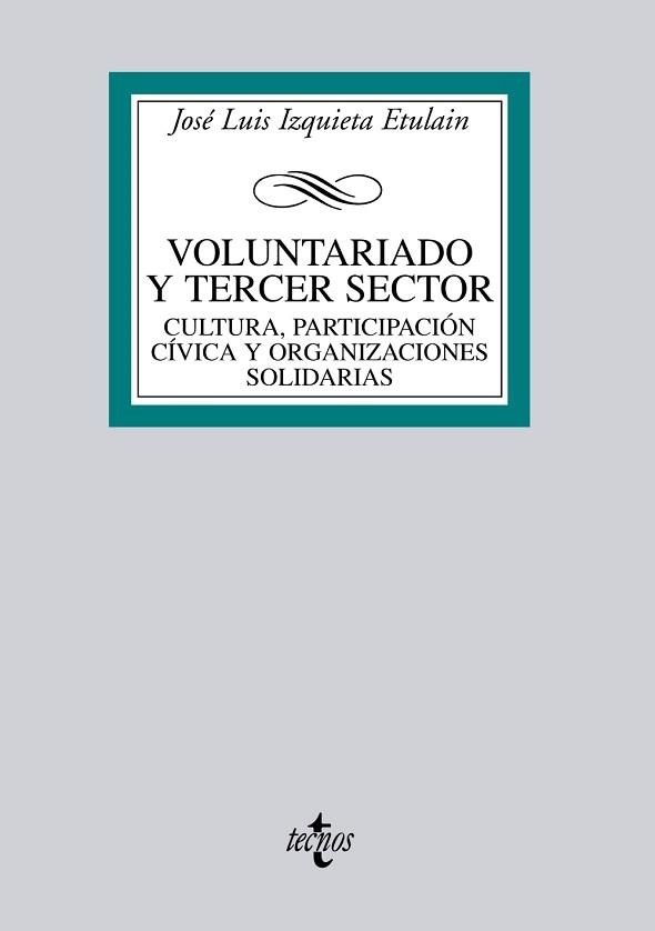 VOLUNTARIADO Y TERCER SECTOR. CULTURA, PARTICIPACION CIVICA Y ORGANIZACION SOLIDARIAS | 9788430952748 | IZQUIETA ETULAIN,JOSE LUIS