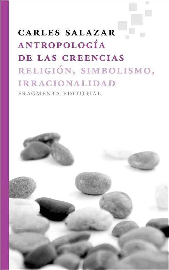 ANTROPOLOGIA DE LAS CREENCIAS.RELIGION SIMBOLISMO IRRACIONALIDAD | 9788415518006 | SALAZAR,CARLES