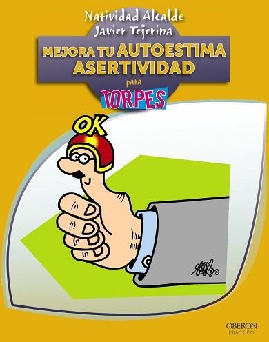 MEJORA TU AUTOESTIMA. ASERTIVIDAD | 9788441532328 | ALCALDE,NATIVIDAD TEJERINA,JAVIER