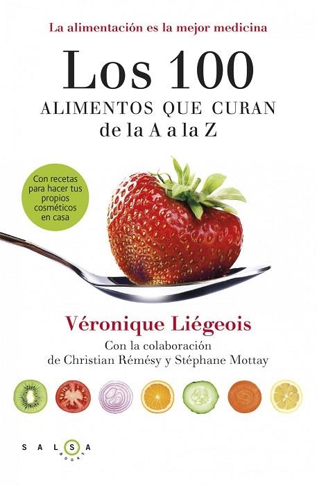 100 ALIMENTOS QUE CURAN DE LA A A LA Z | 9788415193371 | LIEGEOIS,VERONIQUE