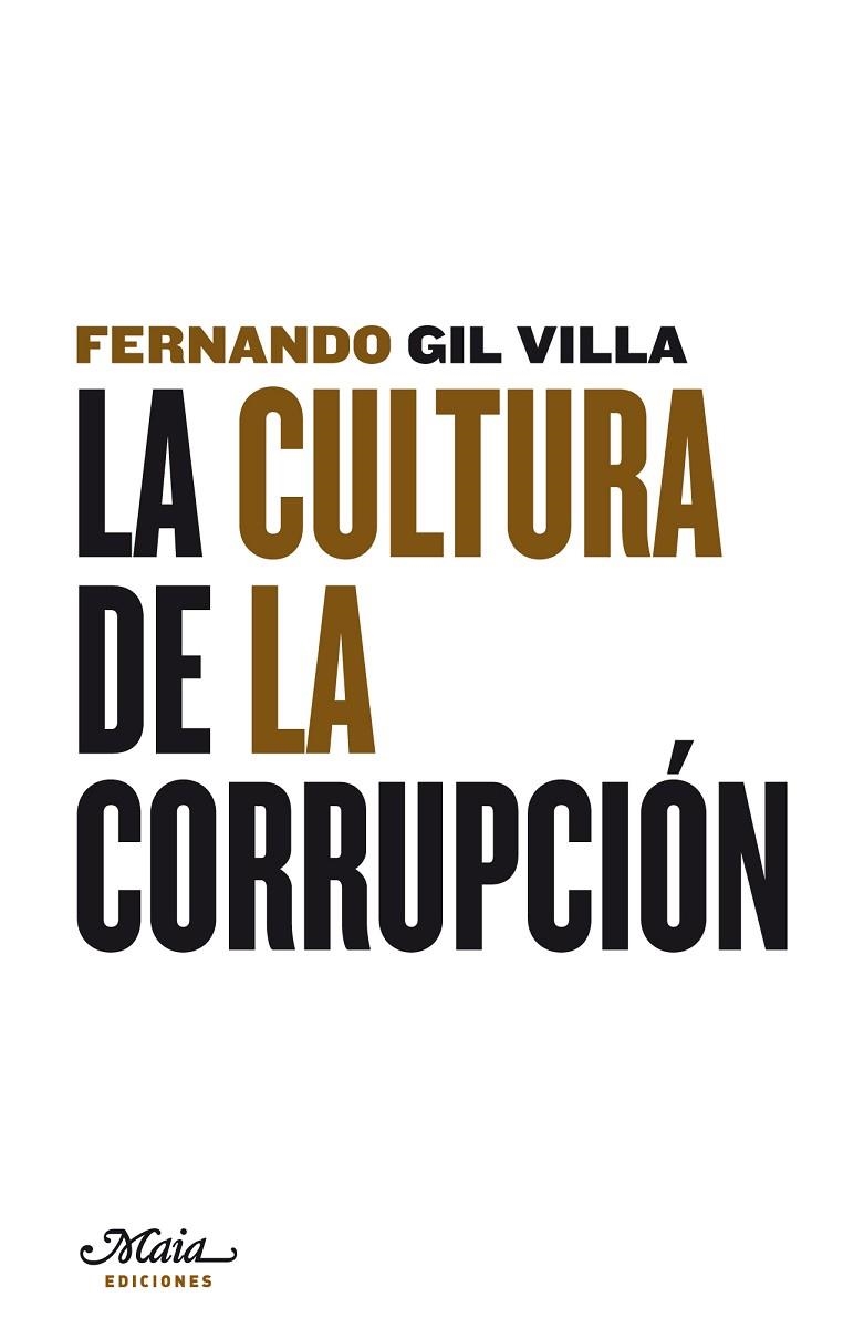 CULTURA DE LA CORRUPCION | 9788493664138 | GIL VILLA,FERNANDO