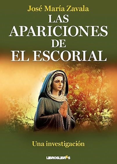 APARICIONES DE EL ESCORIAL. UNA INVESTIGACION | 9788492654727 | ZAVALA,JOSE MARIA