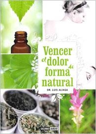 VENCER EL DOLOR DE FORMA NATURAL | 9788475567853 | ALIAGA,LUIS