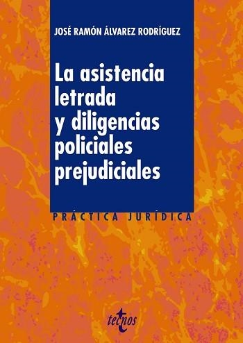 ASISTENCIA LETRADA Y DILIGENCIAS POLICIALES PREJUDICIALES | 9788430961290 | ALVAREZ RODRIGUEZ,JOSE RAMON