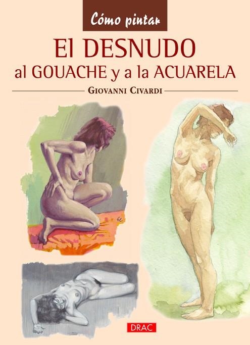 DESNUDO AL GOUACHE Y A LA ACUARELA | 9788498743746 | CIVARDI,GIOVANNI