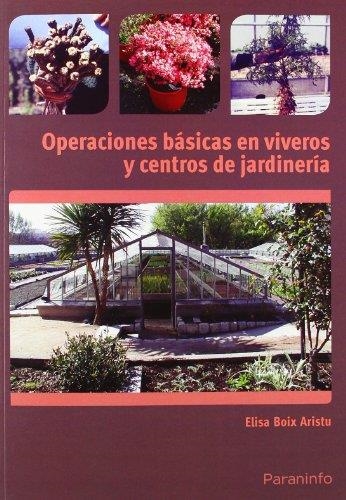 OPERACIONES BASICAS EN VIVEROS Y CENTROS DE JARDINERIA | 9788428332835 | BOIX ARISTU,ELISA