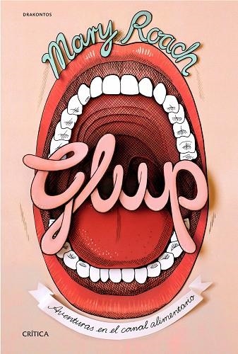 GLUP. AVENTURAS EN EL CANAL ALIMENTARIO | 9788498926859 | ROACH,MARY