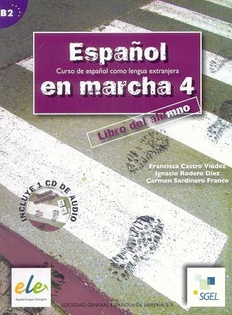 ESPAÑOL EN MARCHA 4 B2 LIBRO DEL ALUMNO | 9788497782968 | CASTRO VIUDEZ,FRANCISCA RODERO DIEZ,IGNACIO SARDINERO FRANCO,CARMEN