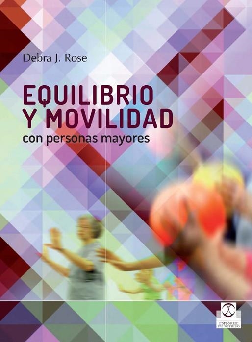 EQUILIBRIO Y MOVILIDAD CON PERSONAS MAYORES | 9788499104362 | ROSE,DEBRA