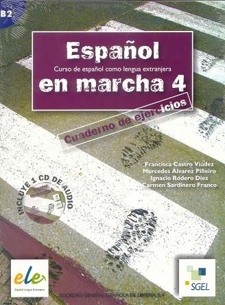 ESPAÑOL EN MARCHA 4 B2 CUADERNO DE EJERCICIOS+CD AUDIO | 9788497782982 | VVAA CASTRO VIUDEZ,FRANCISCA ALVAREZ PIÑEIRO,MERCEDES