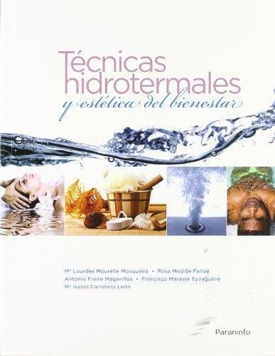 TECNICAS HIDROTERMALES Y ESTETICA DEL BIENESTAR | 9788497326797 | MOURELLE MOSQUEIRA,MARIA LOURDES MEIJIDE FAILDE,ROSA