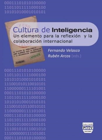 CULTURA DE INTELIGENCIA: UN ELEMENTO PARA LA REFLEXION Y LA COLABORACION INTERNACIONAL | 9788415271574 | ARCOS MARTIN,RUBEN VELASCO FERNANDEZ,FERNANDO