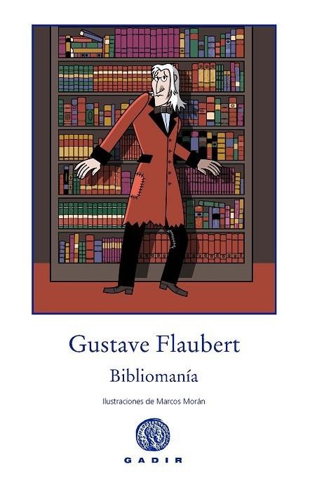 BIBLIOMANIA | 9788494179952 | FLAUBERT,GUSTAVE MORAN,MARCOS