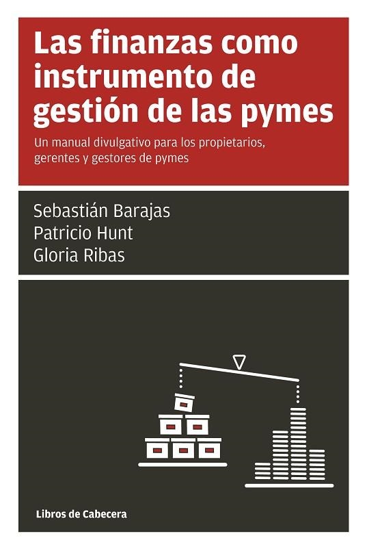 FINANZAS COMO INSTRUMENTO DE GESTION DE LAS PYMES. UN MANUAL DIVULGATIVO PARA LOS PROPIETARIOS, GERENTES Y GESTORES DE PYMES | 9788494140624 | BARAJAS,SEBASTIAN HUNT,PATRICIO RIBAS,GLORIA