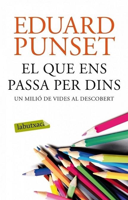 EL QUE ENS PASSA PER DINS. UN MILIO DE VIDES AL DESCOBERT | 9788499308159 | PUNSET,EDUARD