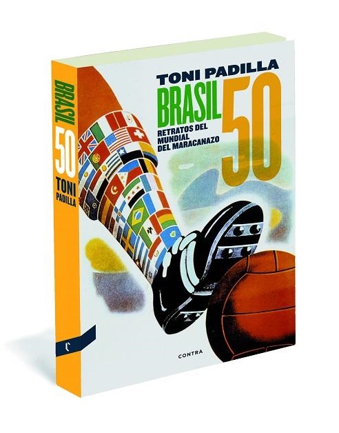 BRASIL 50. RETRATOS DEL MUNDIAL DEL MARACANAZO | 9788494216718 | PADILLA,TONI