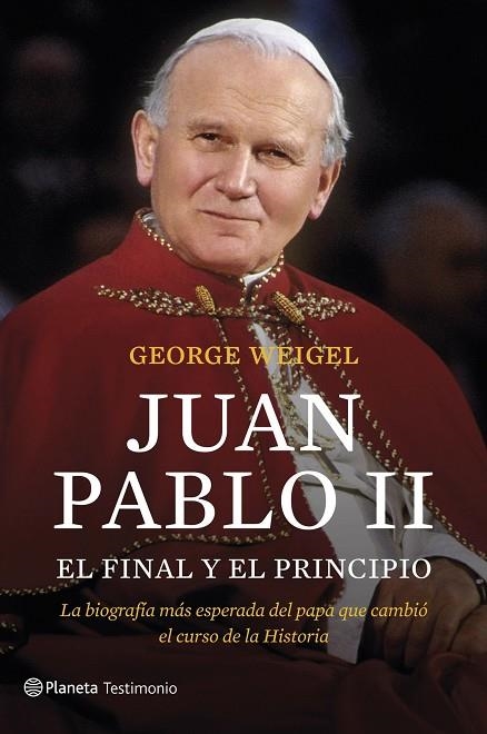 JUAN PABLO II EL FINAL Y EL PRINCIPIO | 9788408127550 | WEIGEL,GEORGE