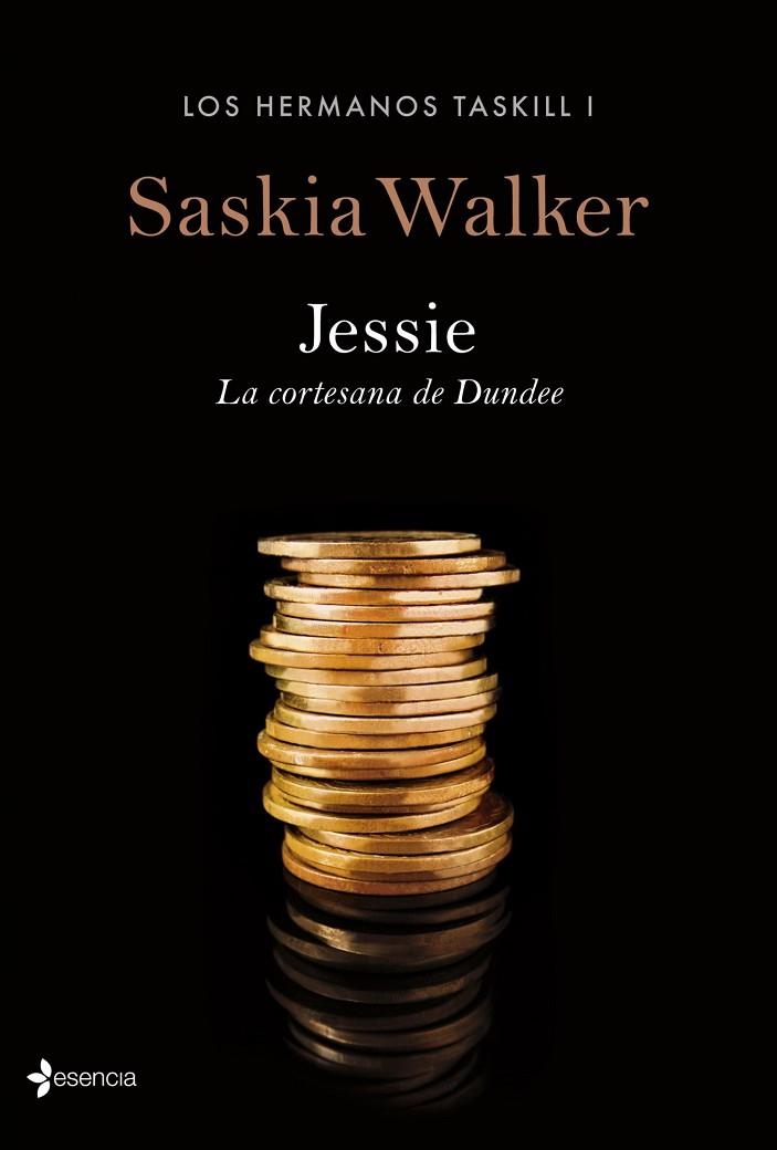 JESSIE. LA CORTESANA DE DUNDEE. LOS HERMANOS TASKILL 1 | 9788408126652 | WALKER,SASKIA