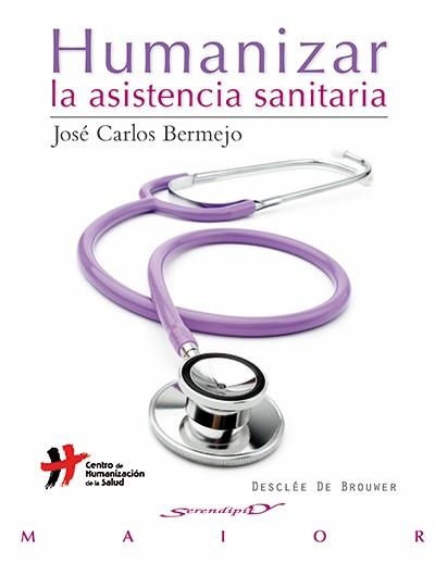 HUMANIZAR LA ASISTENCIA SANITARIA | 9788433027030 | BERMEJO,JOSE CARLOS