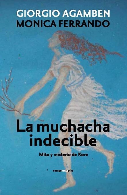 MUCHACHA INDECIBLE. MITO Y MISTERIO DE KORE | 9788415601470 | AGAMBEN,GIORGIO FERRANDO,MONICA