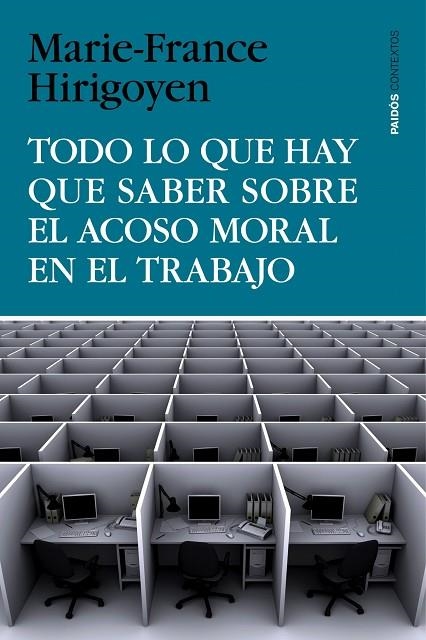 TODO LO QUE HAY QUE SABER SOBRE EL ACOSO MORAL EN EL TRABAJO | 9788449330155 | HIRIGOYEN,M.F.