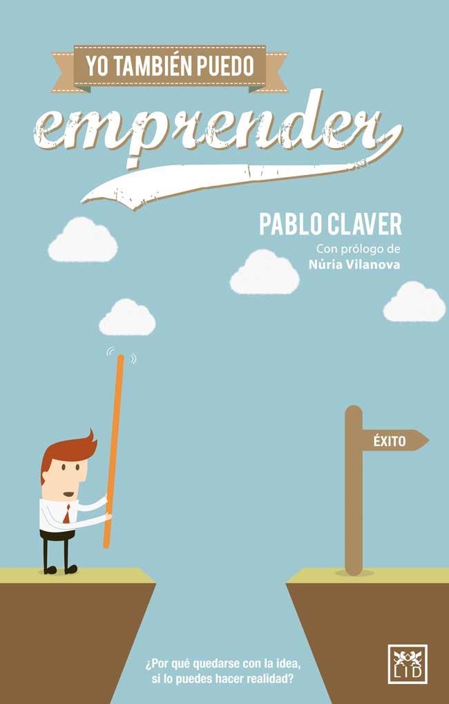 YO TAMBIEN PUEDO EMPRENDER | 9788483567579 | CLAVER,PABLO