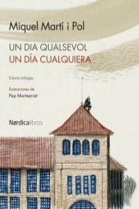 UN DIA QUALSEVOL UN DIA CUALQUIERA | 9788415717263 | MARTI I POL, MIQUEL