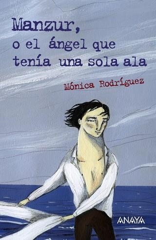 MANZUR, O EL ANGEL QUE TENIA UNA SOLA ALA | 9788467860917 | RODRIGUEZ,MONICA