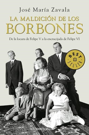 MALDICION DE LOS BORBONES.DE LA LOCURA DE FELIPE V HASTA JUAN CARLOS I | 9788483466414 | ZAVALA,JOSE MARIA