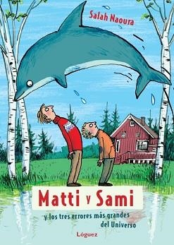 MATTI Y SAMI Y LOS TRES ERRORES MAS GRANDES DEL UNIVERSO | 9788496646933 | NAOURA,SALAH