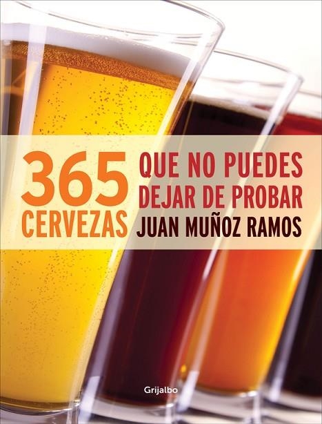 365 CERVEZAS QUE NO PUEDES DEJAR DE PROBAR | 9788415989165 | MUÑOZ RAMOS,JUAN