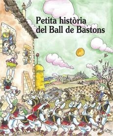 PETITA HISTORIA DEL BALL DE BASTONS | 9788483349892 | MARGARIT TORRAS, MERITXELL