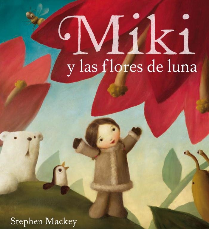 MIKI Y LAS FLORES DE LUNA | 9788448831349 | MACKEY,STEPHEN