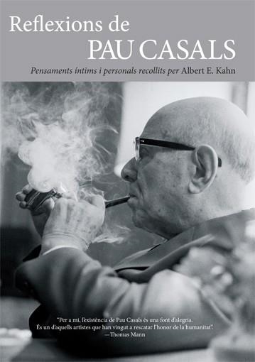 REFLEXIONS DE PAU CASALS | 9788495348814 | KAHN,ALBERT E.