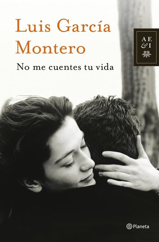 NO ME CUENTES TU VIDA | 9788408013877 | GARCIA MONTERO,LUIS