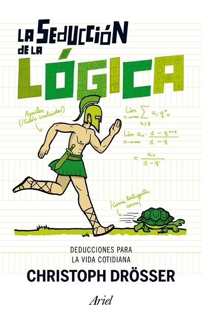 SEDUCCION DE LA LOGICA. DEDUCCIONES PARA NUESTRO DIA A DIA | 9788434406612 | DROSSER,CHRISTOPH