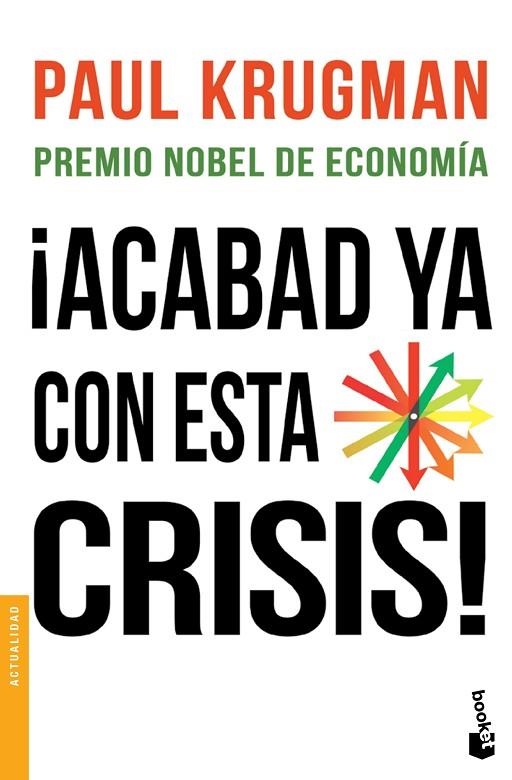 ACABAD YA CON ESTA CRISIS! | 9788408123125 | KRUGMAN,PAUL R. PREMIO NOBEL DE ECONOMIA 2008