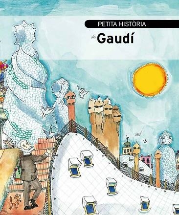 PETITA HISTORIA DE GAUDI | 9788499790381 | BAYES,PILARIN DURAN,FINA