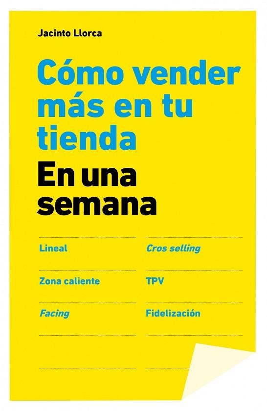 COMO VENDER MAS EN UNA TIENDA EN UNA SEMANA | 9788498752588 | LLORCA,JACINTO