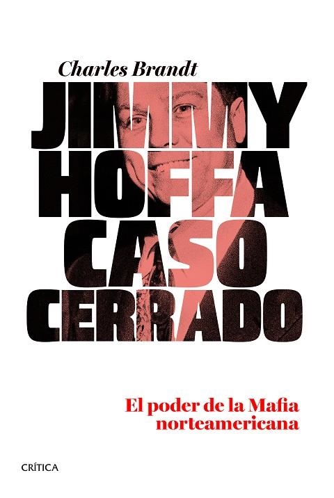 JIMMY HOFFA CASO CERRADO. EL PODER DE LA MAFIA NORTEAMERICANA | 9788498926774 | BRANDT,CHARLES