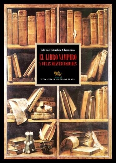 LIBRO VAMPIRO Y OTRAS MONSTRUOSIDADES | 9788416034079 | SANCHEZ CHAMORRO,MANUEL