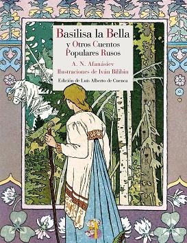 BASILIA LA BELLA Y OTROS CUENTOS POPULARES RUSOS | 9788415973126 | AFANASIEV,ALEXANDR BILIBIN,IVAN