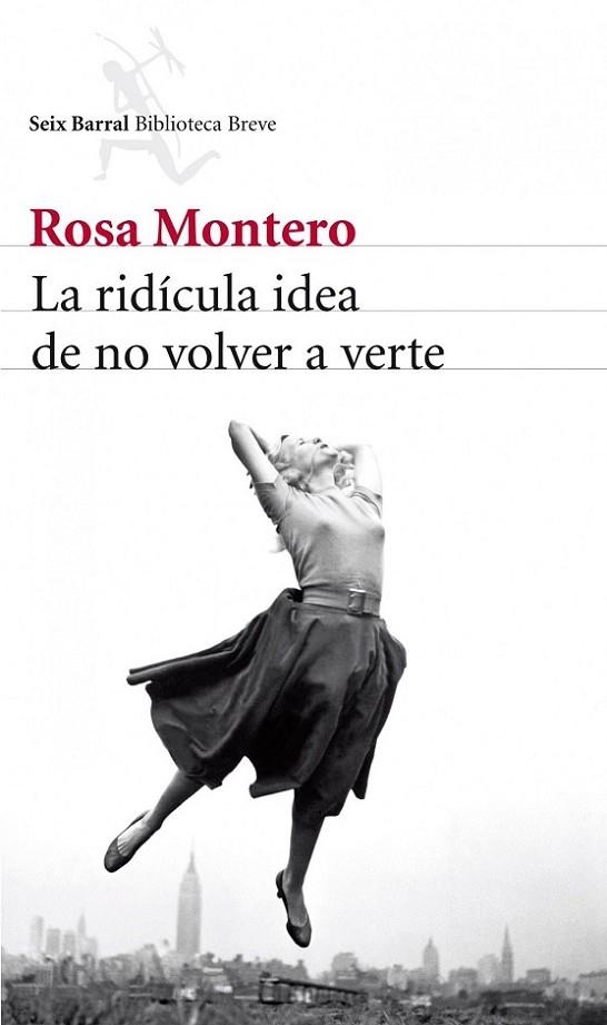 LA RIDICULA IDEA DE NO VOLVER A VERTE | 9788432215483 | MONTERO,ROSA