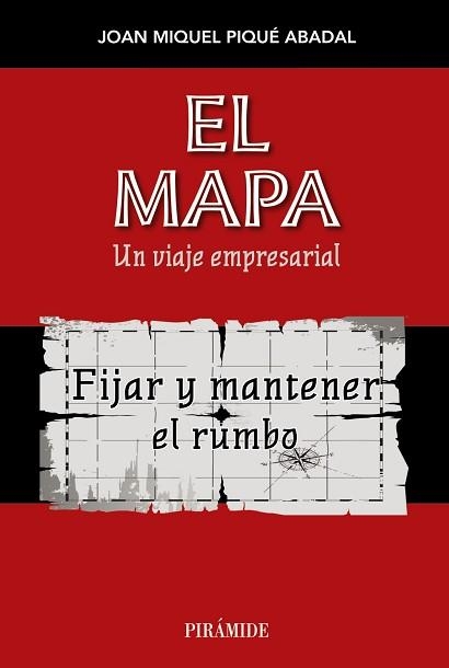 MAPA. UN VIAJE EMPRESARIAL. FIJAR Y MANTENER EL RUMBO | 9788436831658 | PIQUE ABADAL,JOAN MIQUEL