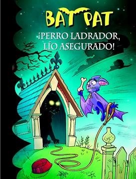 PERRO LADRADOR LIO ASEGURADO | 9788415580348 | BAT PAT