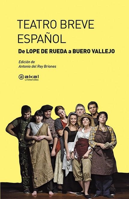 TEATRO BREVE ESPAÑOL. DE LOPE DE RUEDA A BUERO VALLEJO | 9788446039440 | REY BRIONES,ANTONIO DEL