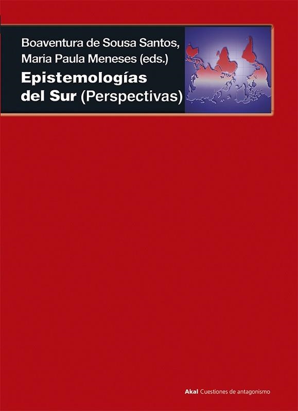 EPISTEMOLOGIAS DEL SUR (PERSPECTIVAS) | 9788446039556 | SOUSA SANTOS,BOAVENTURA D PAULA MENESES,MARIA