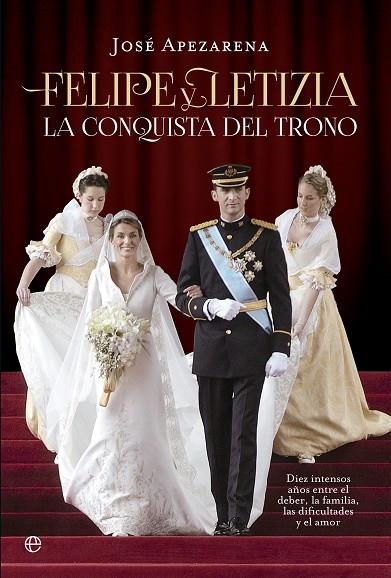 FELIPE Y LETIZIA. LA CONQUISTA DEL TRONO | 9788490601297 | APEZARENA,JOSE