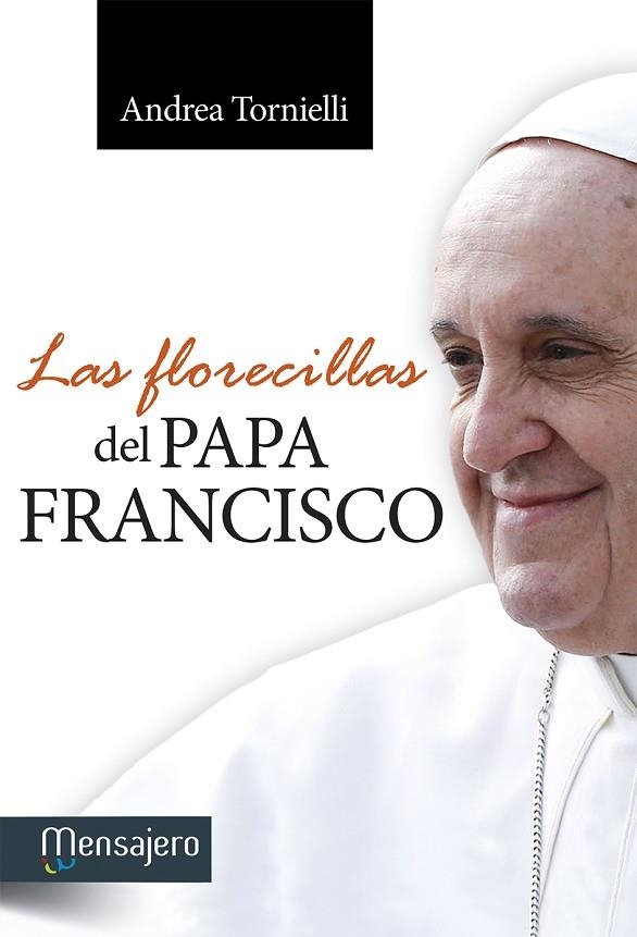 FLORECILLAS DEL PAPA FRANCISCO | 9788427135673 | TORNIELLI,ANDREA