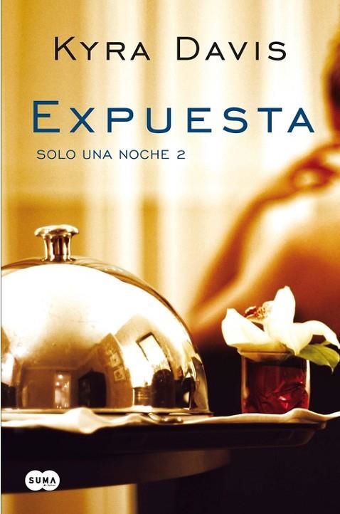 EXPUESTA. SOLO UNA NOCHE 2 | 9788483655719 | DAVIS,KYRA